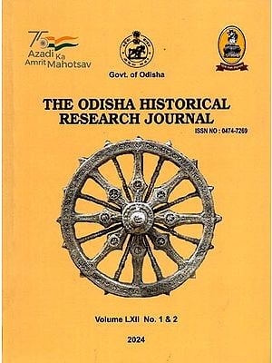 The Odisha Historical Research Journal Volume Lxii No. 1 & 2  Including Articles of a Rare Image of Padmavati and the Goddesses of Odisha and the Rural Carnival
