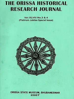 The Orissa Historical Research Journal Vol.Xlviii No.3 & 4 (Platinum Jubilee Special Issue) Including Articles of Geeta Govinda - Its Place in History and Sculptures of the Jagannatha Temple at Puri