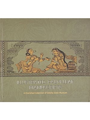 Illustrated Palm-Leaf Manuscripts (A Cherished Collection of Odisha State Museum)