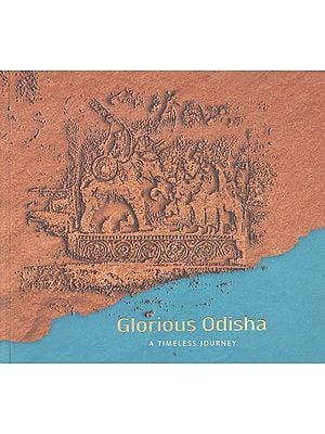 Glorious Odisha (A Timeless Journey)