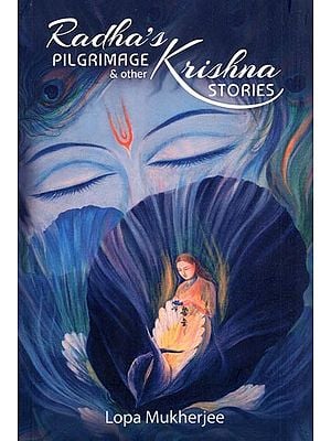 Radha's Pilgrimage & Other Krishna Stories