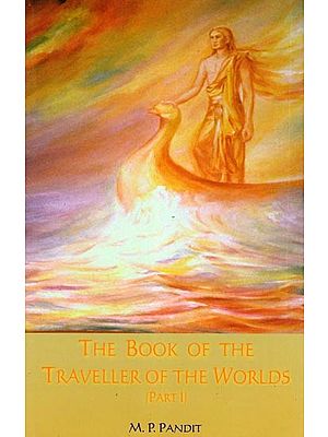 The Book of the Traveller of the Worlds (Part 1)