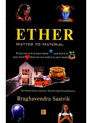 Ether- Matter to Material