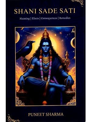 Shani Sade Sati (Meaning, Effects, Consequences, Remedies)
