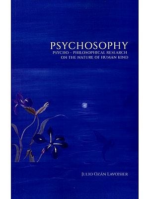 Psychosophy (Psycho-Philosophical Research on the Nature of Human Kind)