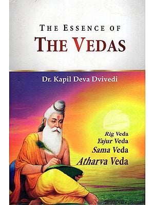 The Essence of the Vedas