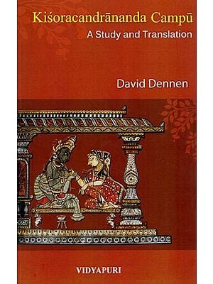 Kisoracandrananda Campu: A Study and Translation