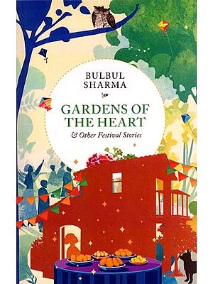 Gardens of the Heart & Other Festival Stories