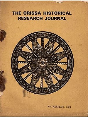 The Orissa Historical Research Journal Vol. XXXVI No.1 & 2: Including Articles of Narasimha Cult at the Shrine of Purusottama Jagannath and Sun Worship in Orissa (An Old and Rare Book)