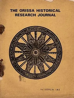 The Orissa Historical Research Journal Vol. XXXVI No.1 & 2: Including Articles of Narasimha Cult at the Shrine of Purusottama Jagannath and Sun Worship in Orissa (An Old and Rare Book)