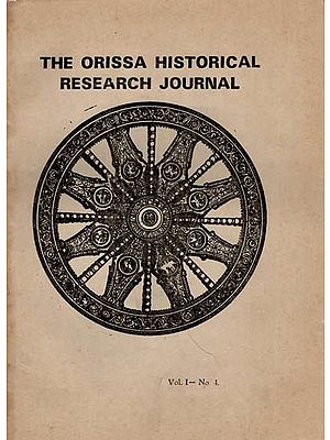 The Orissa Historical Research Journal Vol. I No. 4, 2nd Edition 1989: Including Articles of Temples of Orissa and Some Antiquities of South Balasore (An Old and Rare Book)