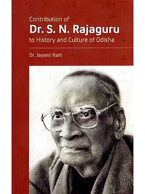 Contribution of Dr. S. N. Rajaguru to History and Culture of Odisha