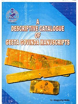 A Descriptive Catalogue of Geeta Govinda Manuscripts (Oriya)