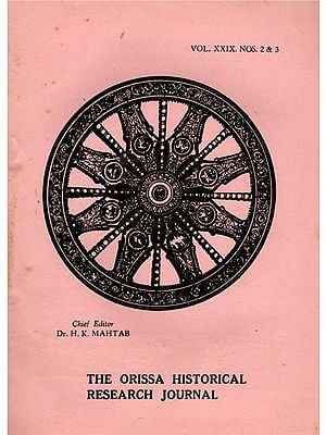 The Orissa Historical Research Journal Vol. XXIX. Nos. 2 & 3 Including Articles on Urban Centres in Ancient Orissa and Gita Govinda in Oriya Language (An Old and Rare Book)