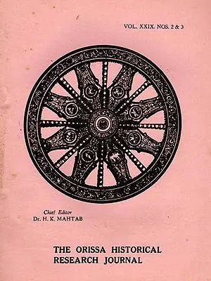 The Orissa Historical Research Journal Vol. XXIX. Nos. 2 & 3 Including Articles on Urban Centres in Ancient Orissa and Gita Govinda in Oriya Language (An Old and Rare Book)