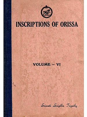 Inscriptions of Orissa: Volume VI (An Old and Rare Book)