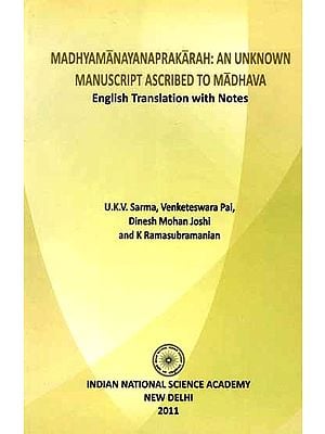 Madhyamanayanaprakarah: An Unknown Manuscript Ascribed to Madhava