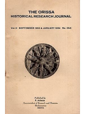 The Orissa Historical Research Journal: Vol. II September 1953 & January 1954, No. 3 & 4 (An Old and Rare Book)