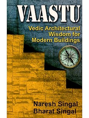 Vaastu Vedic Architectural Wisdom for Modern Buildings