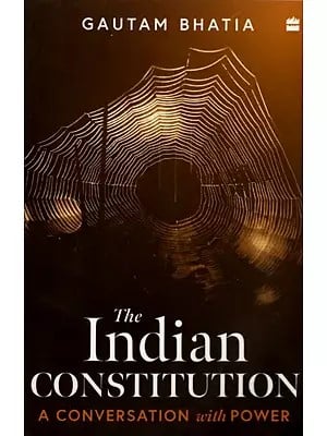 The Indian Constitution: A Conversation with Power