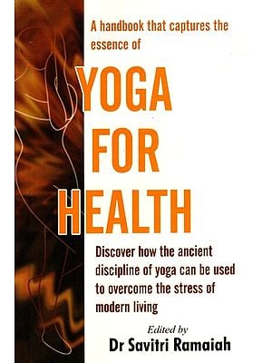 A Handbook That Captures the Essence of Yoga for Health and Happiness