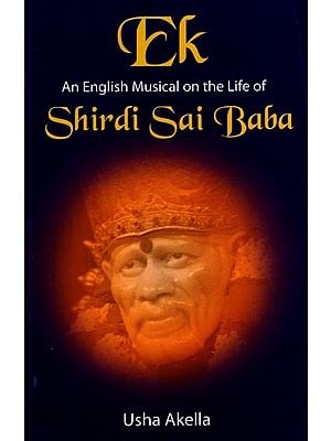 Ek: An English Musical on the Life of Shirdi Sai Baba