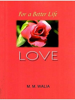 For a Better Life Love- A Book on Self-Empowerment