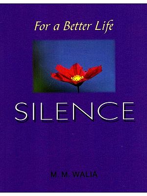 For a Better Life Silence- A Book on Self-Empowerment