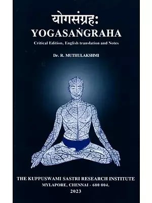 योगसंग्रहः Yogasangraha: Critical Edition English Translation and Notes