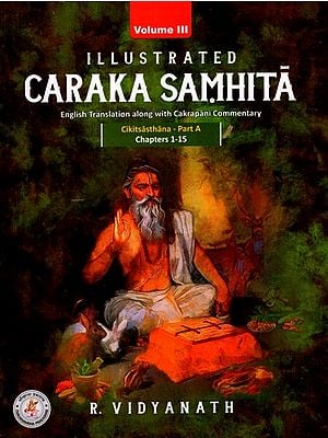 Illustrated Caraka Samhita- English Translation with Cakrapani Commentary (Part-3)
