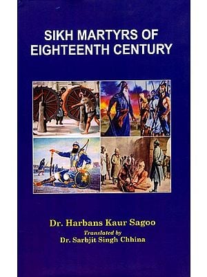 Sikh Martyrs of Eighteenth Century