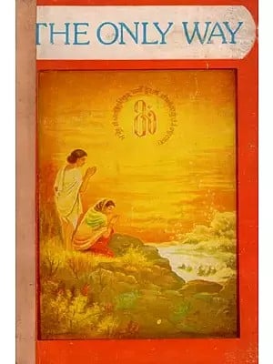 The Only Way (An Old and Rare Book)