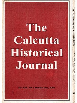 The Calcutta Historical Journal- Vol. XXV, No.1: Economic Thought of Rabindranath Tagore, Vol. XXV, No.2: Conflicting Constructions of Community. Land Conflicts in Nineteenth Century Nilgiris (Set of 2 Volumes)