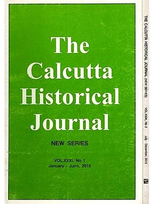 The Calcutta Historical Journal- Vol.XXXI, No. 1: Vaisnavism, Contemporary Scholars Discuss the Gaudiya Tradition and Vol.XXXI, No. 2: History of Irrigation, Flood Control and the Establishment of the Damodar Valley Corporation (Set of 2 Volumes)
