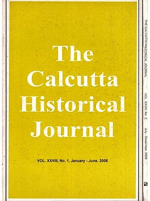The Calcutta Historical Journal- Vol. XXVIII, No. 1 Kashmiri Muslims and Their Distinctive Culture and Vol. XXVIII, No. 2 Role of Sardar Patel in the Integration of Indian States (Set of 2 Volumes)