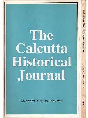 The Calcutta Historical Journal- Vol. XVIII, No. 1-2: Ecology, Subsistence and Coping in Eighteenth Century Bengal, Survey and Calender (Sic) of Marathi (Modi) Documents (1600-1818) from Aitihasika Lekha Sangraha (Set of 2 Volumes: An Old and Rare Book)