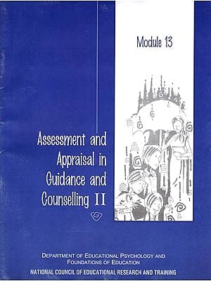 Assessment and Appraisal in Guidance and Counselling- II (Module 13)