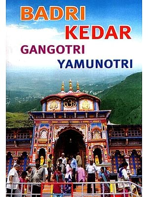 Badri Kedar Gangotri Yamunotri