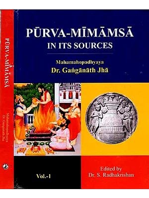 Purva-Mimamsa in Its Sources (Photocopy in Set of 2 Volumes)