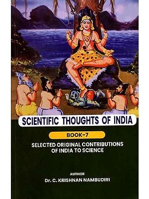 Scientific Thoughts of India (Selected Original Contributions of India to Science Book-7)