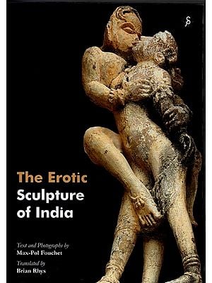 The Erotic Sculpture of India