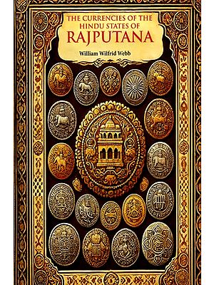 The Currencies of the Hindu States of Rajputana