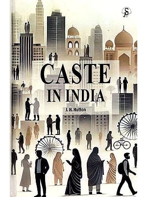 Caste in India Its Nature, Function and Origins