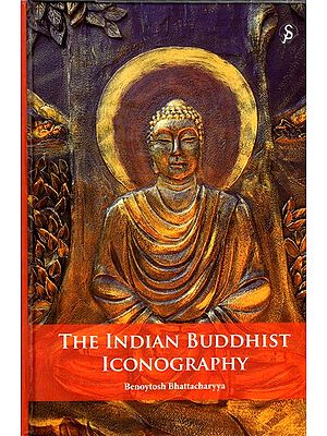 The Indian Buddhist Iconography