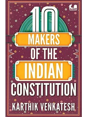 10 Makers of the Indian Constitution