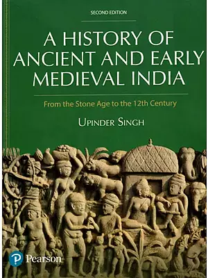A History of Ancient and Early Medieval India (From the Stone Age to the 12th Century)