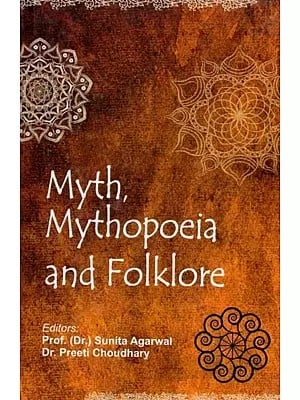 Myth, Mythopoeia and Folklore