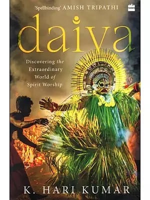 Daiva: Discovering the Extraordinary World of Spirit Worship