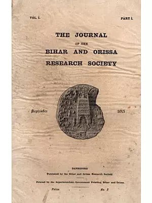 The Journal of the Bihar and Orissa Research Society Vol. I, Part-I (An Old and Rare Book)