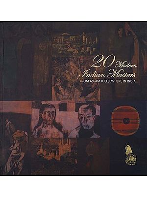 20 Modern Indian Masters (Artists from Assam and Elsewhere in India)